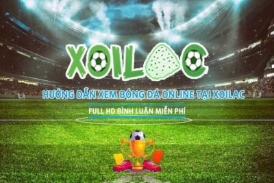 Trực tiếp bóng đá Xoilac TV | Link vào Xoilac không chặn