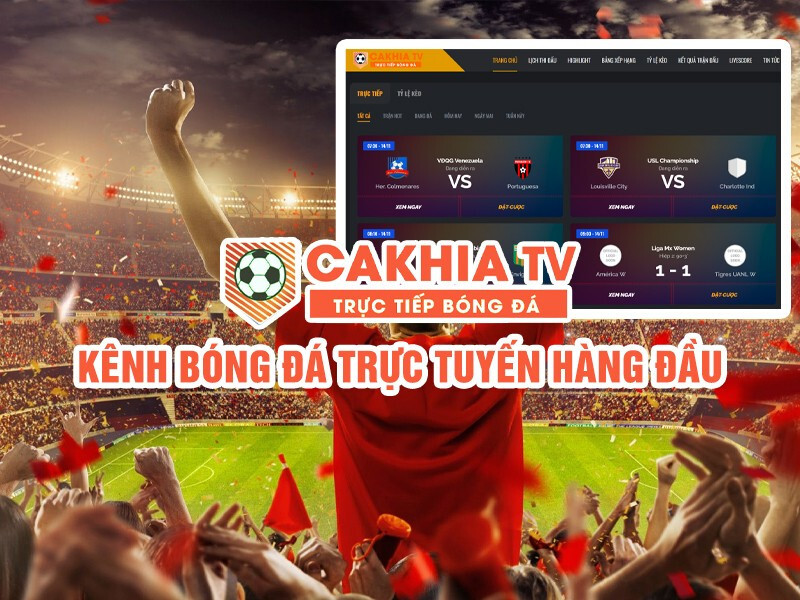 Trang web Cakhia TV trực tiếp bóng đá được đánh giá cao trong nhiều yếu tố