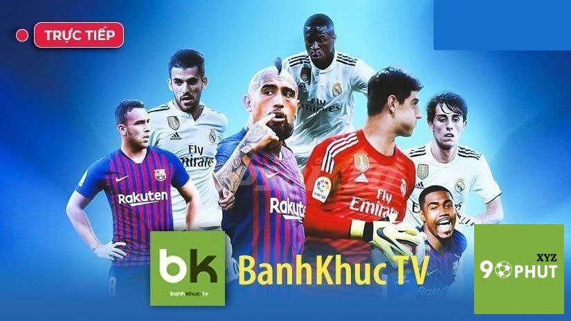 Link xem Banhkhuc TV trực tiếp bóng đá chuẩn xác