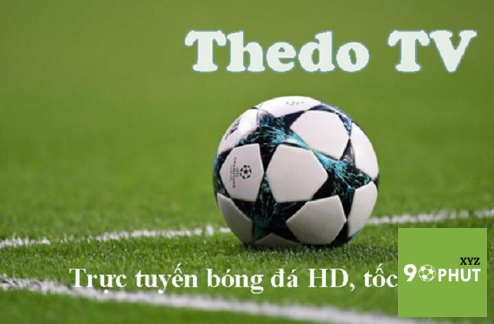Link xem trực tiếp bóng đá tại Thedo TV